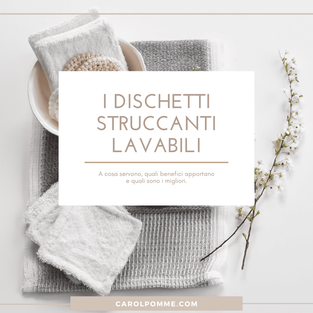 Scopri di più sull'articolo Dischetti Struccanti Lavabili: Quali Scegliere?