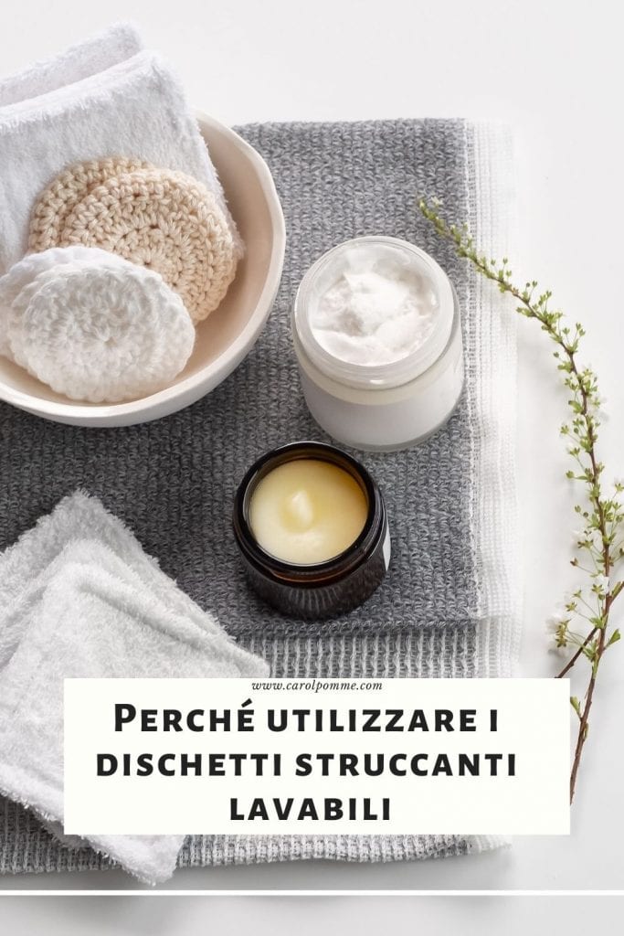 Perché utilizzare i dischetti struccanti lavabili
