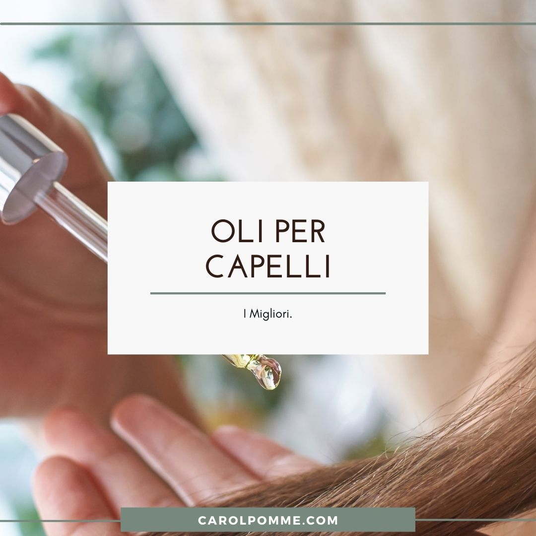 Scopri di più sull'articolo Oli Per Capelli: Come Si Usano, Benefici e Classifica